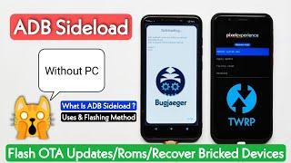 ADB Sideload Without PC | Flash Firmware, OTA, Custom Rom Using ADB Sideload | Uses Of ADB Sideload