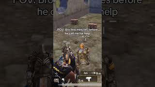 Bro minutes before he call me for help #games #pubgmobile #pubgandroid #pubgmobil #pubgmap