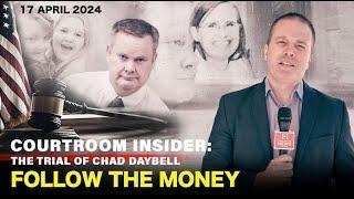 COURTROOM INSIDER | FOLLOW THE MONEY!