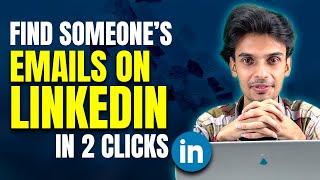 How to Find Someone's Email on LinkedIn in 2 Clicks [Free] #linkedin
