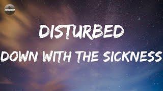 Disturbed - Down with the Sickness (Lyrics) | Get up, come on get down with the sickness
