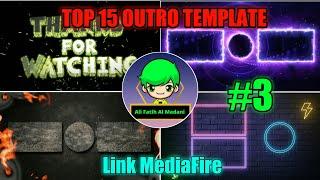 TOP 15  Template " OUTRO youtube " no copyright + link mediafire #3 |Ali Fatih Al Madani