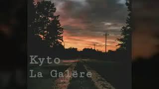 La Galëre_Kyto [son officiel]