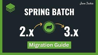 Spring Batch Migration Guides | Spring Boot 2.x to 3.x | JavaTechie
