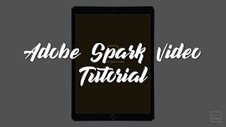 Adobe Spark Video Tutorial