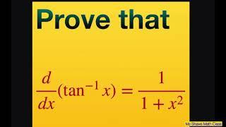 Prove that the derivative of tan^(-1) x = 1/(1+ x^2). Derivatives of Inverse Trig Functions