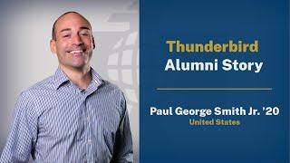 Thunderbird Alumni Story: Paul George Smith Jr.