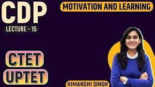 CTET/UPTET CDP Comprehensive Series | Motivation and Learning | Class-15 | Let's LEARN