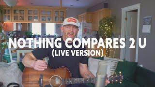 Nothing Compares 2 U (Live Version) Derek Cate Cover