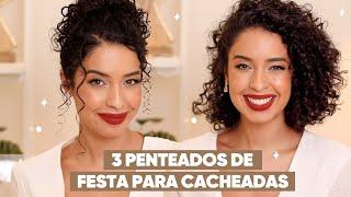 4 PENTEADOS PRA FESTAS DE FIM DE ANO, NATAL E ANO NOVO - CABELO CACHEADO | JULIANA LOUISE