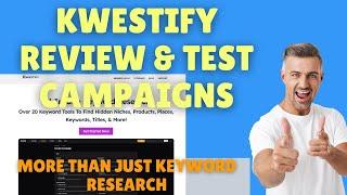 Kwestify Review and Test Campaigns