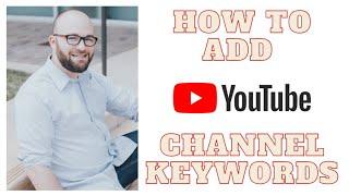 How to Add Keywords to YouTube Channel 2021