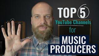 Top 5 HIDDEN GEM YouTube Channels for Music Producers