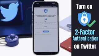 Setup 2-Factor Authentication on Twitter 2022 (How To)