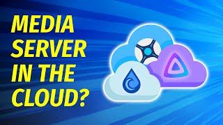 Do You Actually Need a Home Server?.. Setting up a Cloud Media Server!