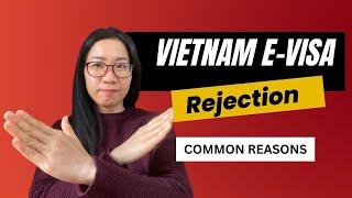 Most Common Reasons For Vietnam E-Visa Denial