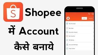 How to create shopee app account | shopee app ki Id kaise banaye