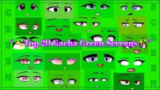 ||•Top 20 Gacha Green Screens•||•Face•||•Mouth•||•Eyes•||•Credits in owners•||#2