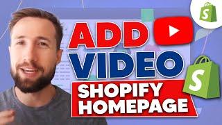 How to add video to Shopify homepage - Quick and Easy Tutorial