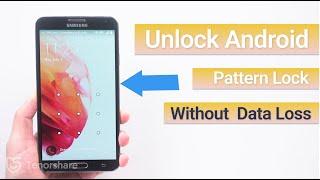 How to Unlock Android Phone Pattern Lock without Loss Data