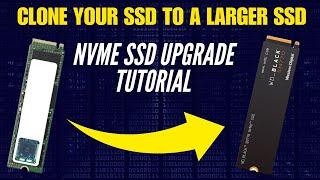 How To Clone Your SSD to a New Larger SSD!
