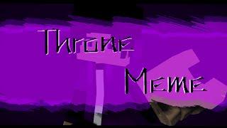 Throne Meme | Minecraft Animation | [ ORIGINAL meme ]