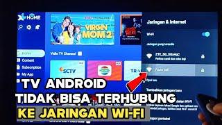 Cara mengatasi tv android tidak bisa tersambung ke wifi terbaru 2024