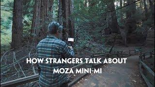 Best Smartphone Gimbal-How Strangers Think about MOZA Mini-MI