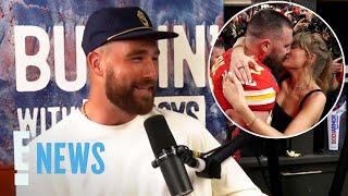 Travis Kelce Reveals the Moment He Fell IN LOVE With Taylor Swift | E! News