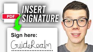 How To Insert Signature In PDF - Full Guide