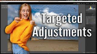 How To TARGET Your ADJUSTMENTS in Lightroom