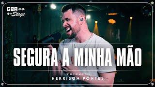 Segura a Minha Mão - Herrison Pontes | GBA Stage