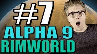 Rimworld: Alpha 9 Let’s Play [Gameplay] - Part 7 - Brewery!