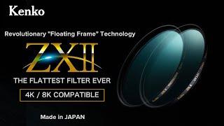 Kenko ZXII filters. The flattest filter ever. Revolutionary Floating Frame" technology Concept video