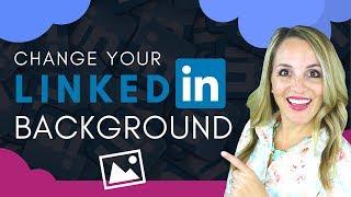 How To Change Your LinkedIn Background Photo - LinkedIn Background Photo Tips