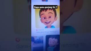 Siapa nama panjang fizi ? | versi pengetahuan upin ipin