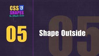 4.) CSS Shapes: Shape outside