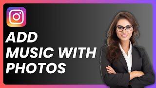 How To Add Music To Instagram Post With Multiple Photos