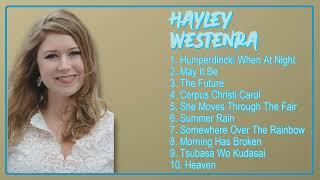 Hayley Westenra-Hits that became instant classics-Best of the Best Playlist-Glorified