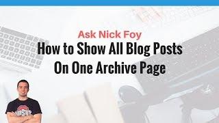 How to Show All Blog Posts on an Archives Page | WordPress Tutorial 2018