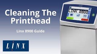 Linx 8900 Guide: How To Clean The Printhead