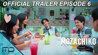 Mozachiko - Official Trailer Episode 6
