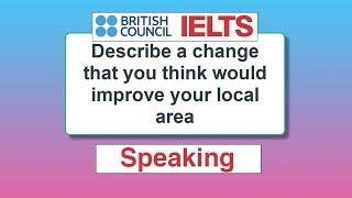 IELTS Speaking Test | Improve your local area | Sample 2019 band 8