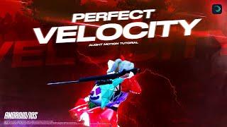 PERFECT VELOCITY EDITS IN ANDROID 