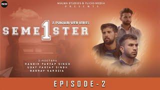 Semester 1 (Episode 2) : Malwa Studios and Flicks Media | New Punjabi Web Series