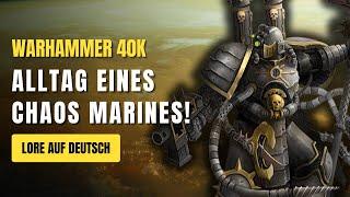 Das "normale" Leben der Chaos Space Marines - Warhammer 40K Lore Deutsch