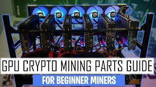 GPU Crypto Mining Parts Guide | For Beginner Miners