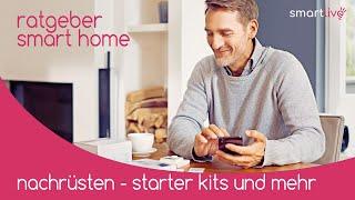 Smart Home Nachrüsten - Starter Kits und mehr! #smartlive