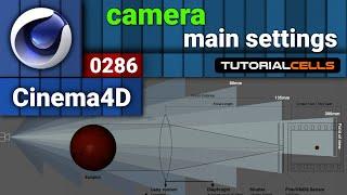 0286. camera ( main settings ) in cinema 4d