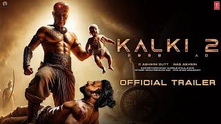 Kalki: Part 2 - Hindi Trailer | Prabhas | Kamal H | Amitabh B | Deepika P | Vijay D | Nag Ashwin |